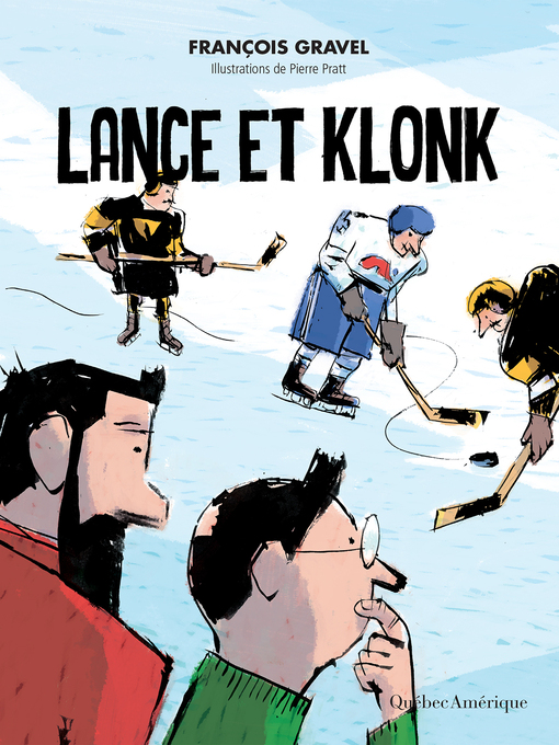 Title details for Lance et Klonk by François Gravel - Available
